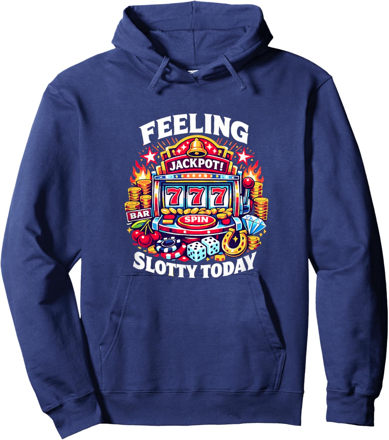 Feeling Slotty Today - Slots Hoodie - Hoodie | Navy