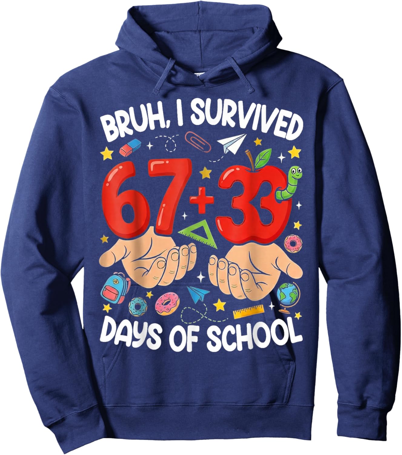Bruh I Survived 67 33 Days of School 100 Days Hoodie - Hoodie | Navy