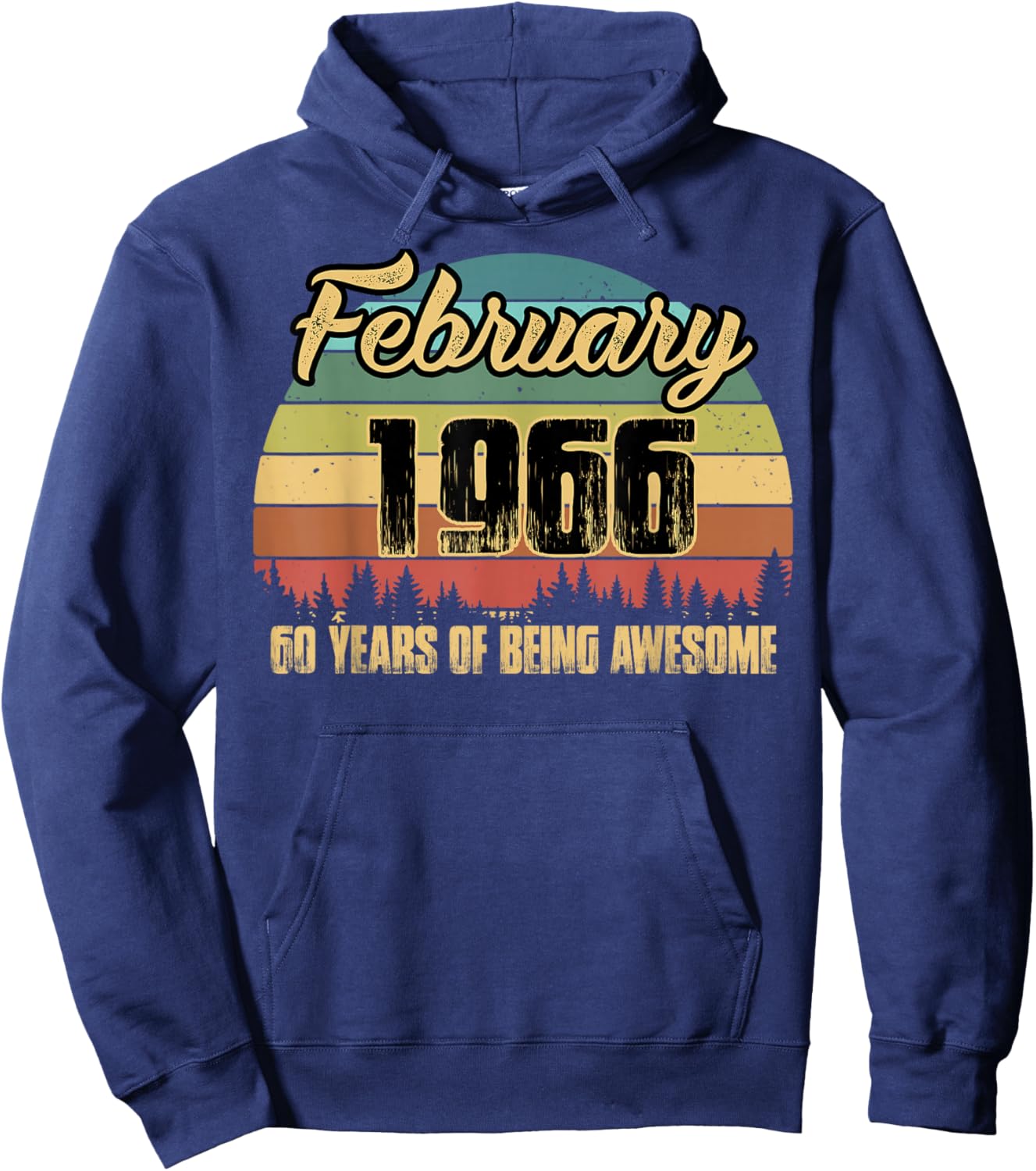60th Birthday Gift February Being Awesome 1966 60 Years Old Hoodie - Hoodie | Navy