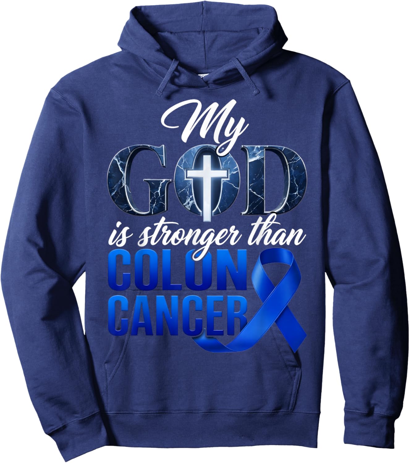 My God is Stronger Than Colon Cancer Colorectal Awareness Hoodie - Hoodie | Navy