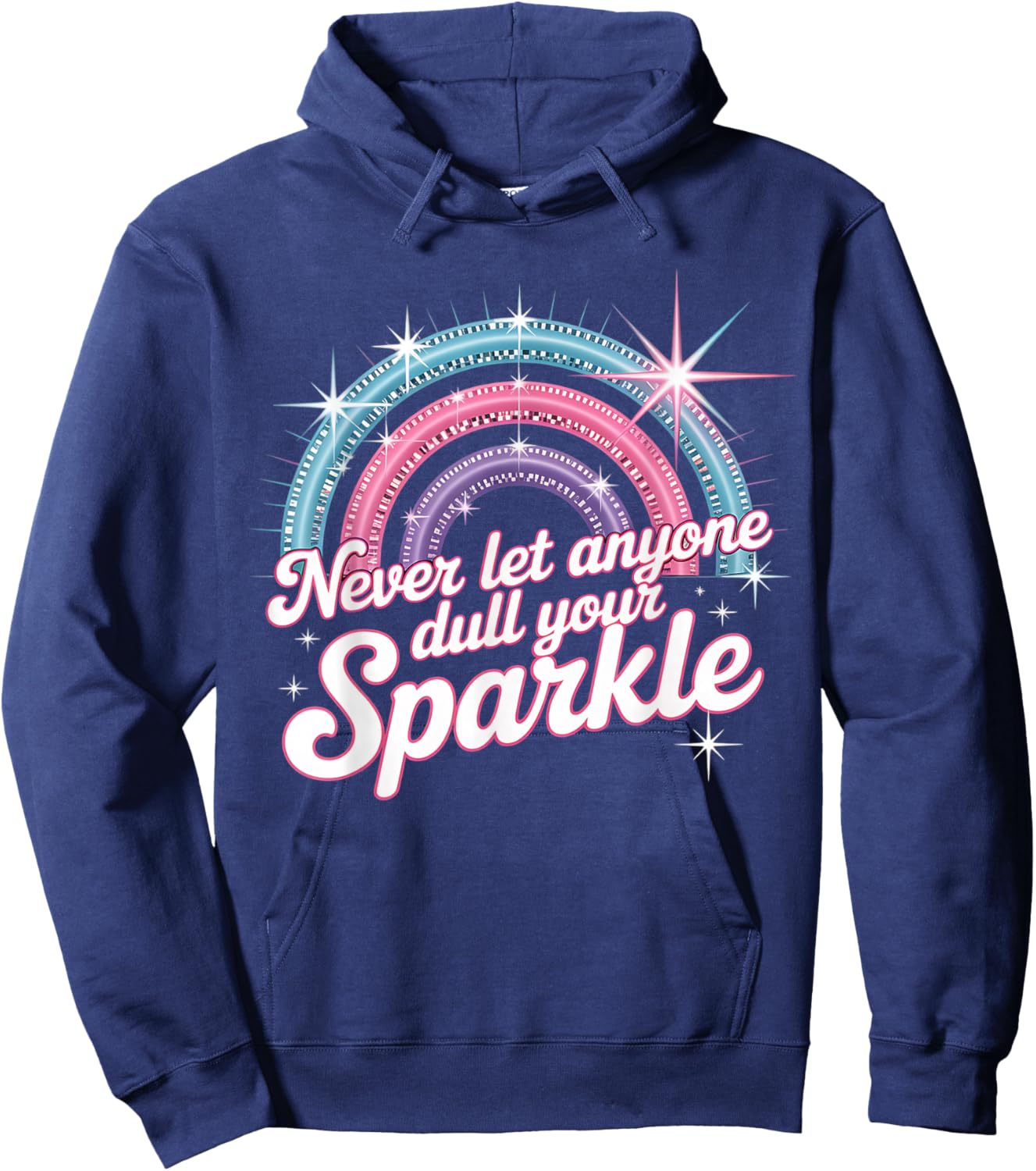 Never Let Anyone Dull Your Sparkle Hoodie - Hoodie | Navy