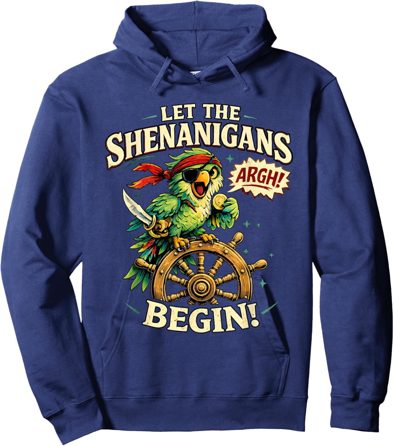 Argh Let The Pirate Shenanigans Begin Funny Parrot Hoodie - Hoodie | Navy