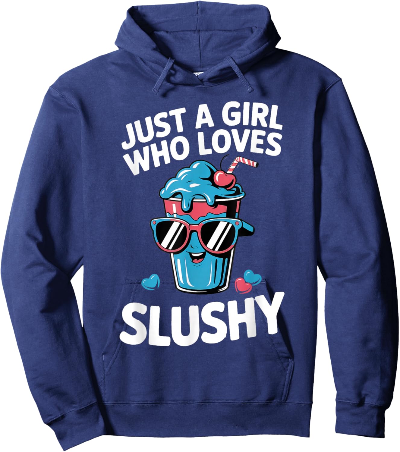 Just A Girl Who Loves Slushy Slushies Cool Fun Drink Slushie Hoodie - Hoodie | Navy