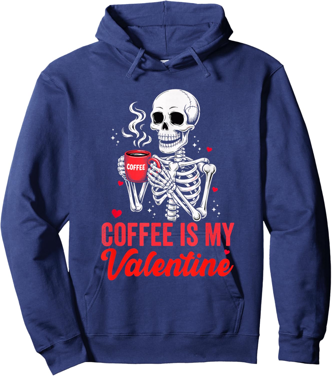 Skeleton Coffee is My Valentine Funny Lover Hoodie - Hoodie | Navy