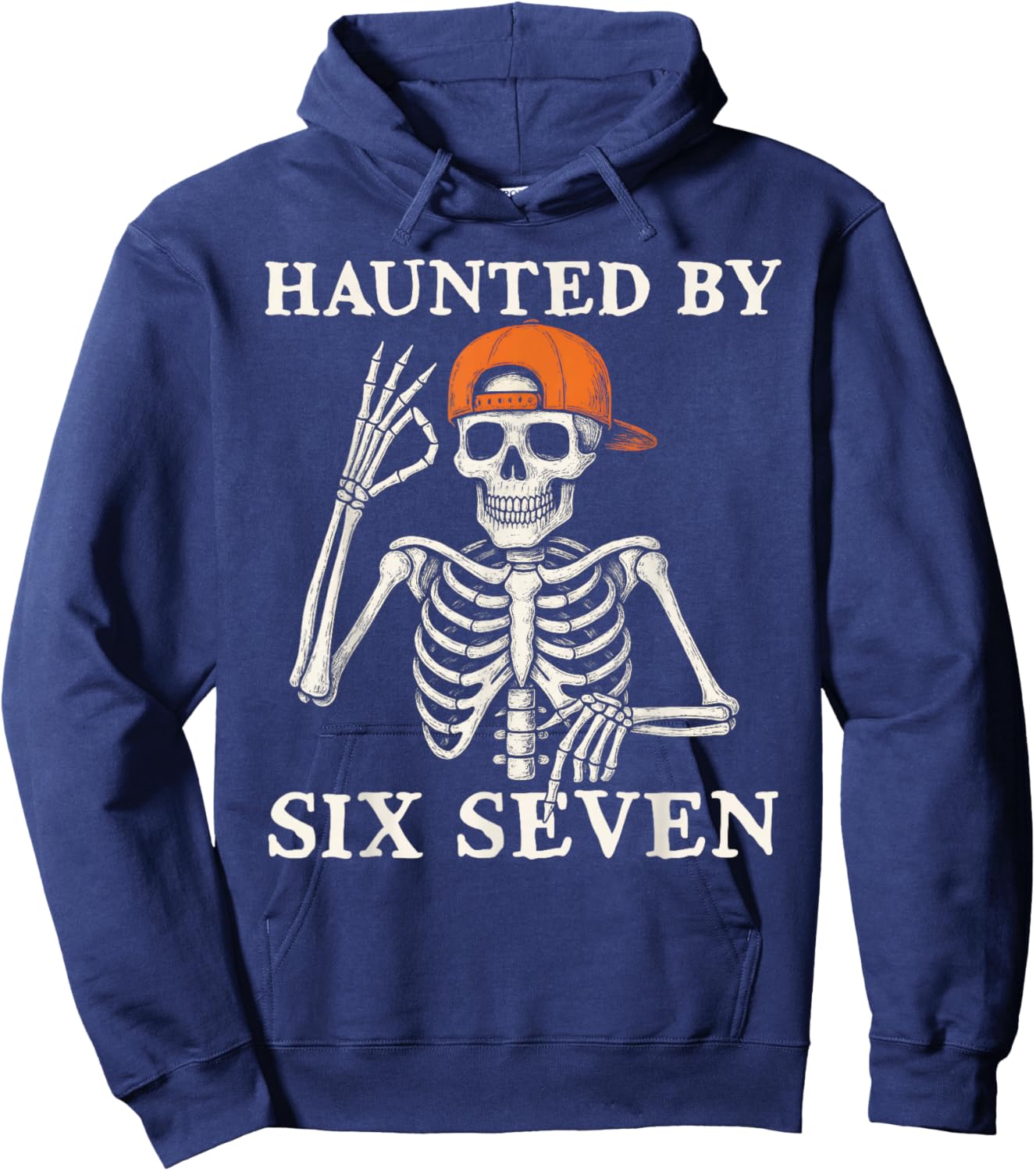 Haunted by 6 7 Meme Gen Alpha Halloween Skeleton Six Seven Hoodie - Hoodie | Navy