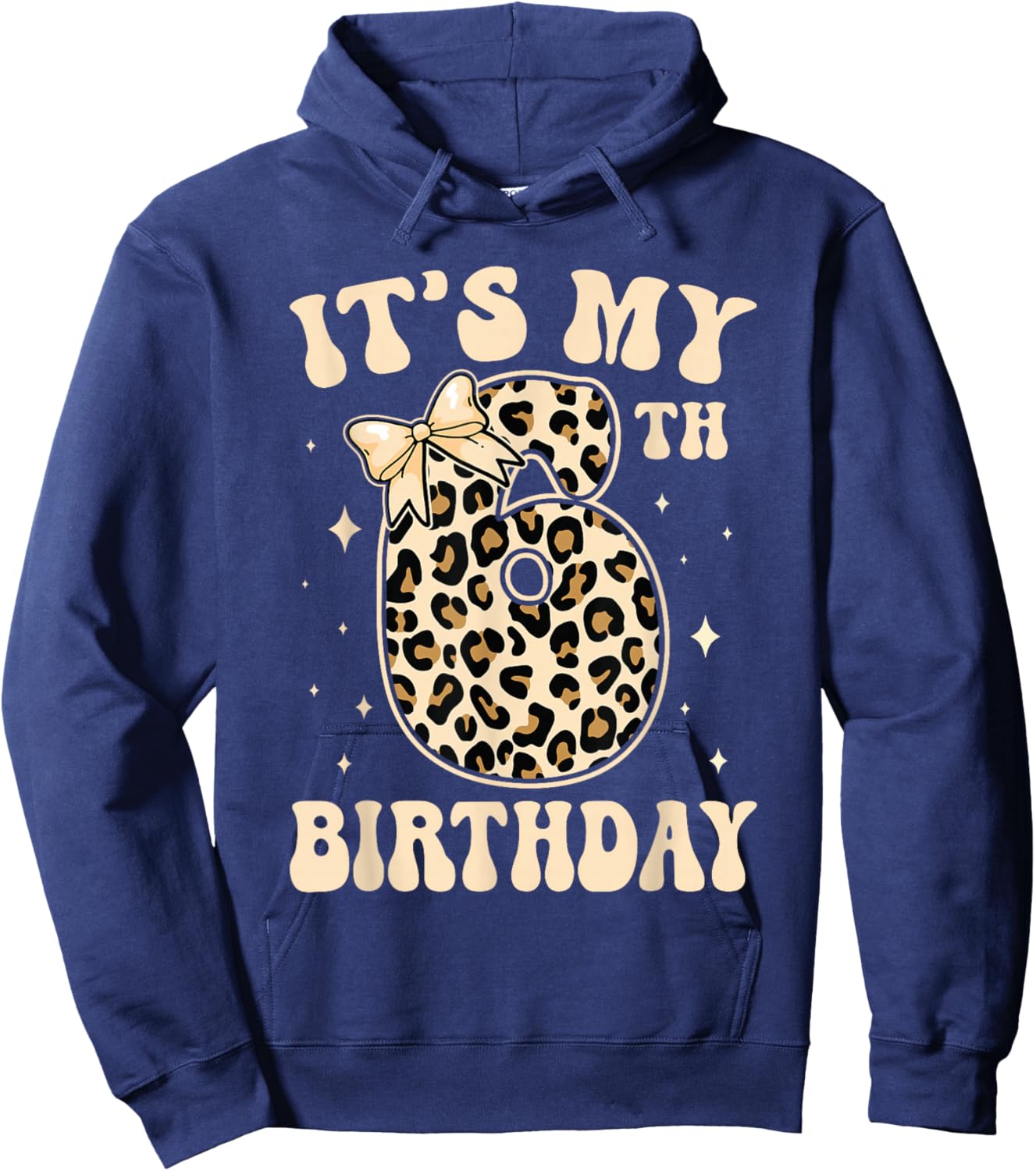 6th Birthday Girls 6 Years Old Its My Six Year Old Bday Girl Hoodie - Hoodie | Navy