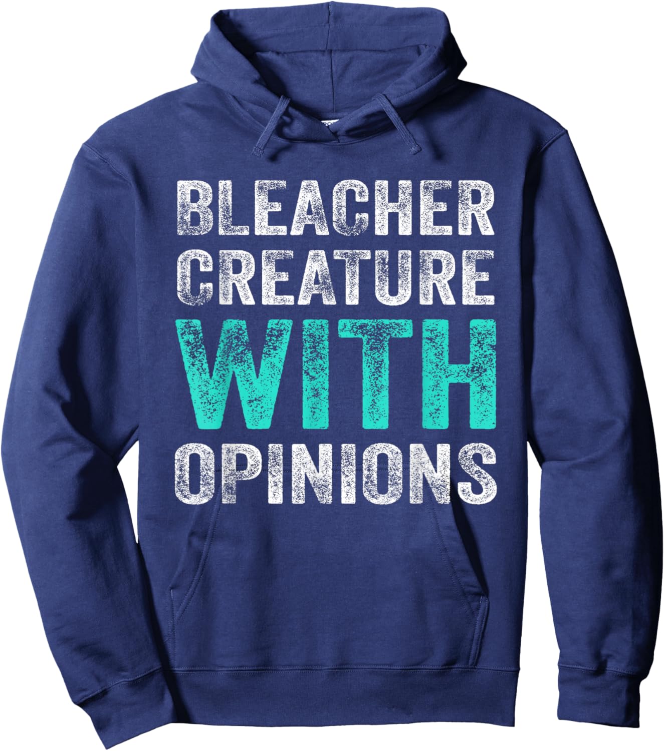 Funny Bleacher Quote Bleacher Creature with Opinions Sports Hoodie - Hoodie | Navy