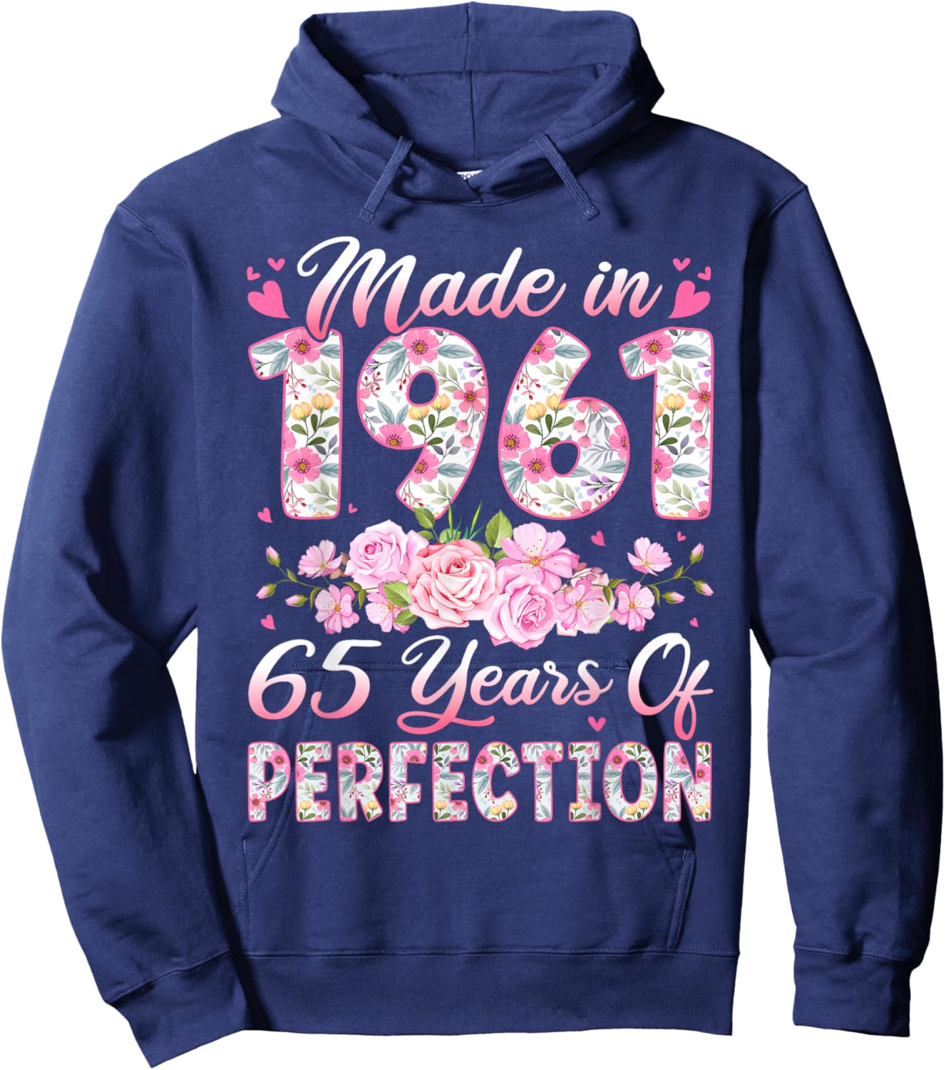 65 Year Old Made in 1961 Birthday Floral 65th Birthday Women Hoodie - Hoodie | Navy