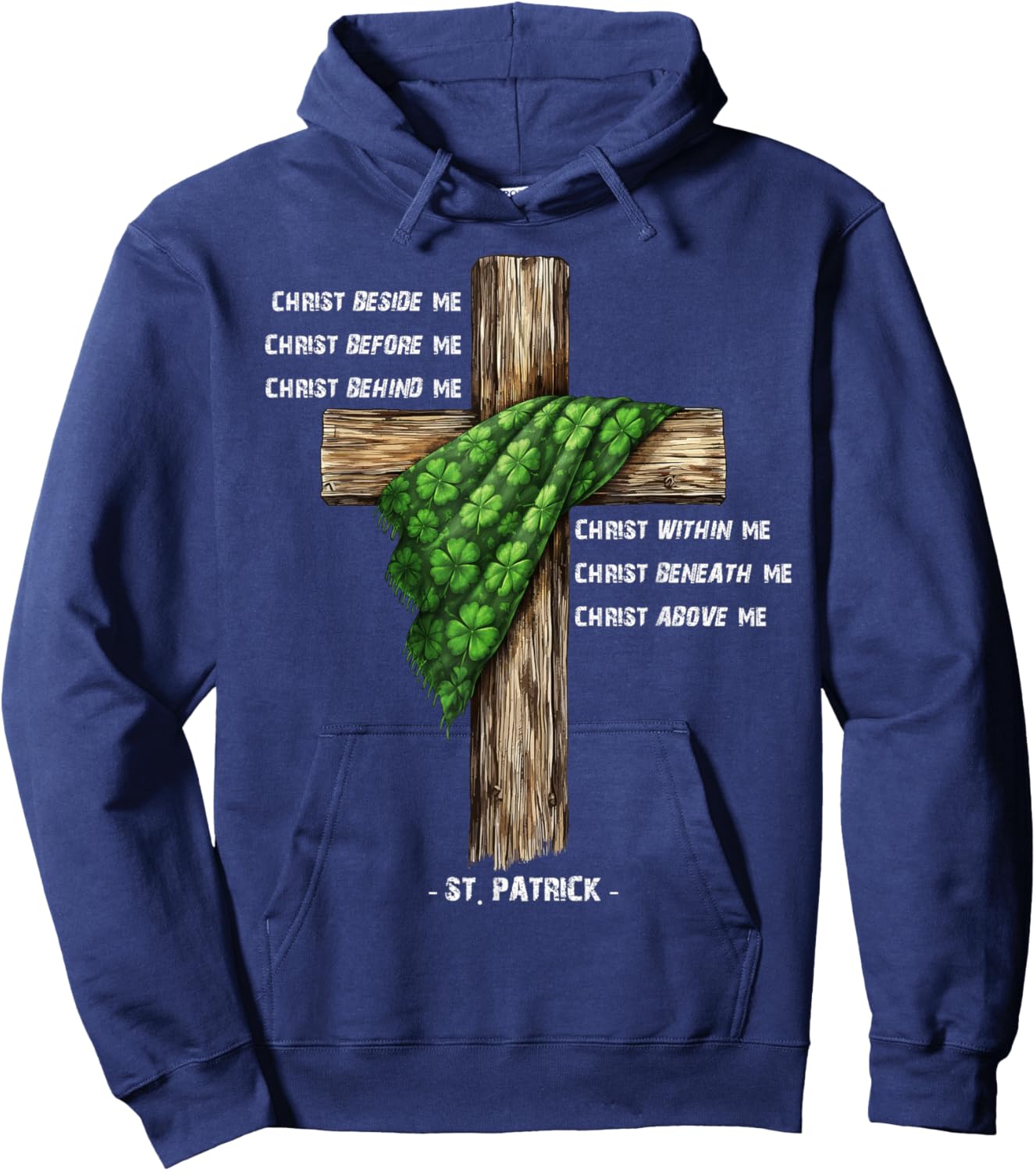 Christ Before Me St Patrick Christian Cross Prayer Hoodie - Hoodie | Navy