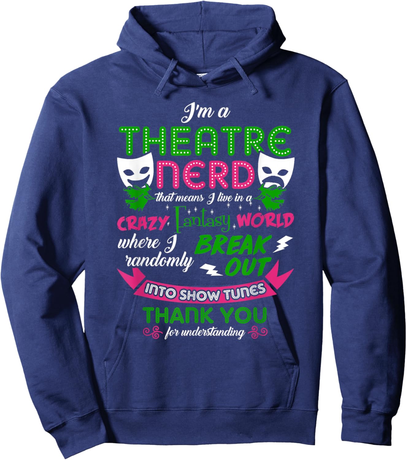 Theatre Nerd Men Women Kids Funny Theatre Hoodie - Hoodie | Navy