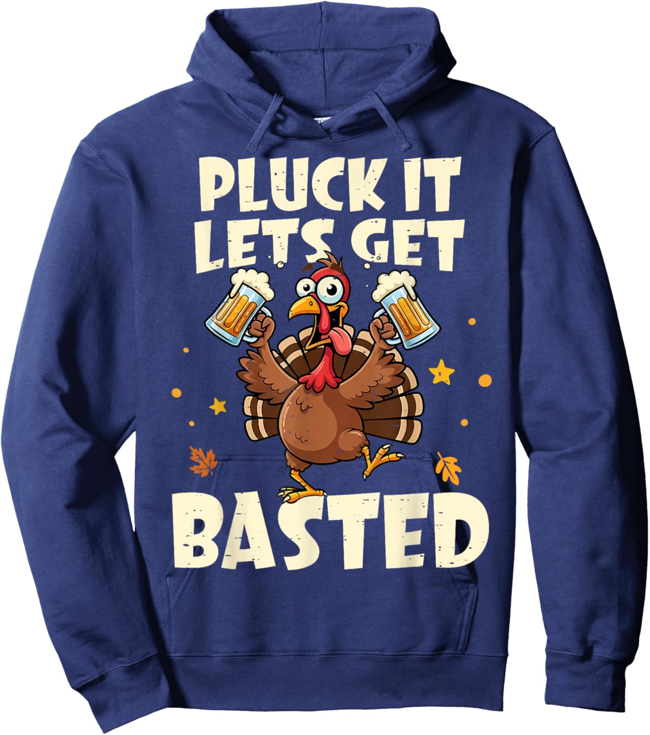 Thanksgiving Pluck It Lets Get Basted Funny Fall Dad Men Hoodie - Hoodie | Navy