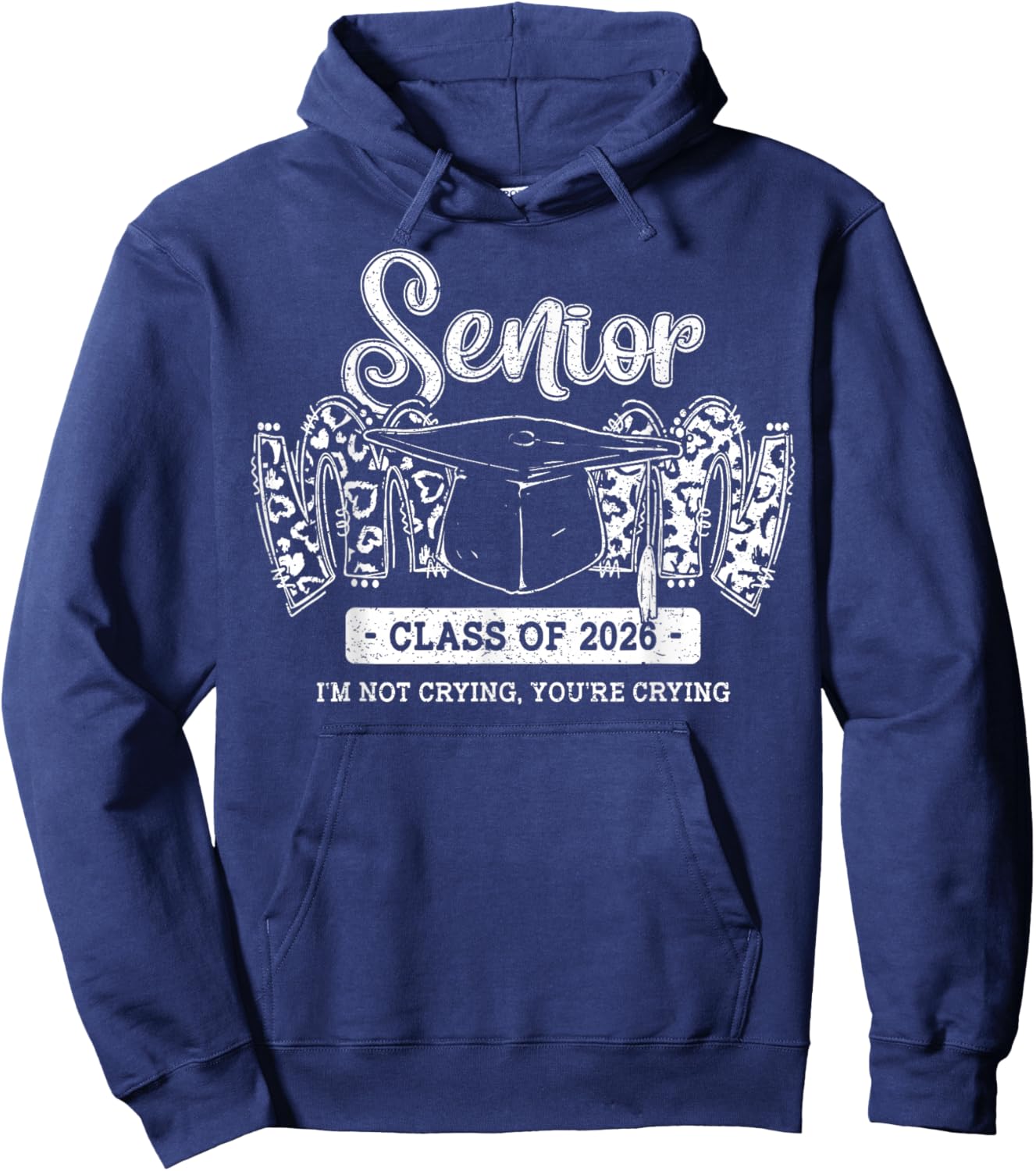 Senior Mom Class of 2026 I’m Not Crying You’re Crying Hoodie - Hoodie | Navy