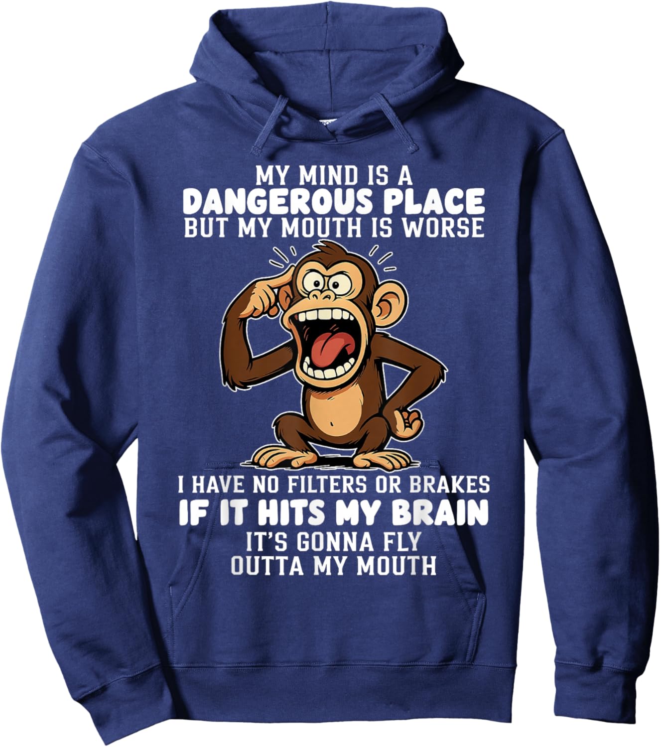 My Mind is A Dangerous Place But My Mouth is Worse Monkey Hoodie - Hoodie | Navy