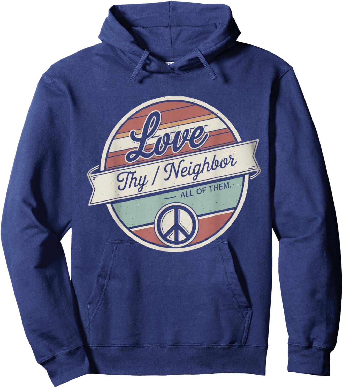 Love Thy Neighbor All of Them Retro Vintage 70s Kind Hoodie - Hoodie | Navy
