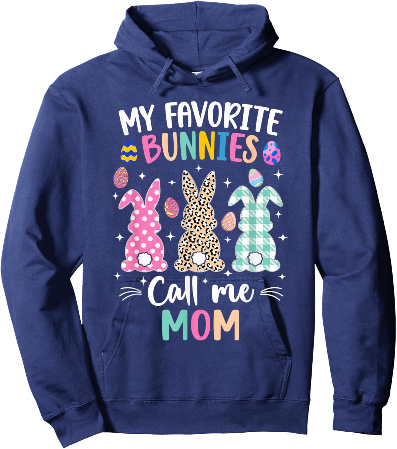 My Favorite Bunnies Call Me Mom Cute Easter Bunny Hoodie - Hoodie | Navy