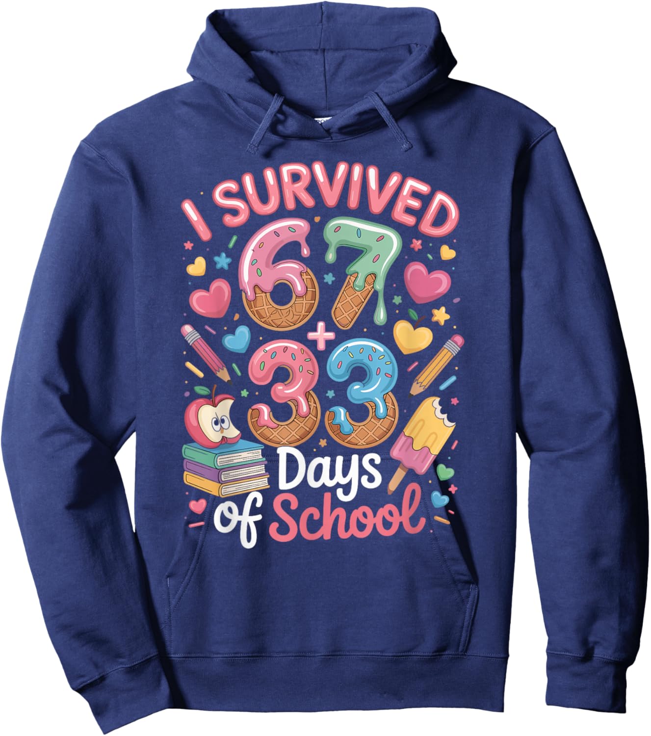 I Survived 100 Days of 67 100th Day of School Teachers Kids Hoodie - Hoodie | Navy