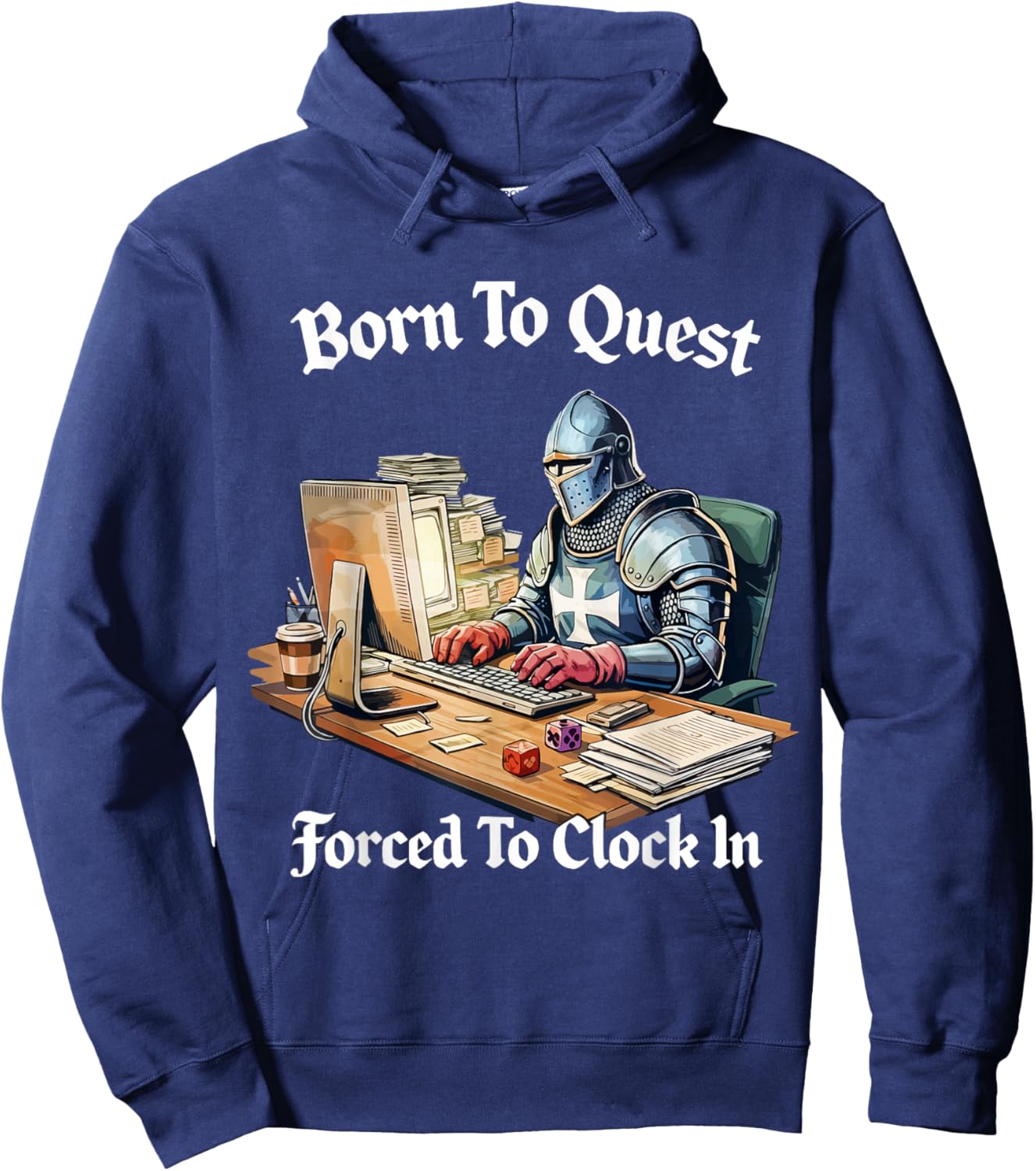 Born to Quest Forced to Clock in Hoodie - Hoodie | Navy