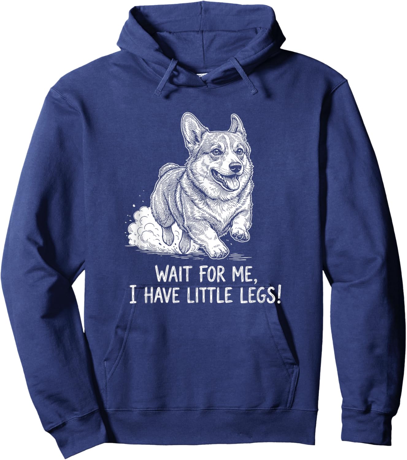Funny Corgi Dog Wait for Me I Have Little Legs Running Puppy Hoodie - Hoodie | Navy