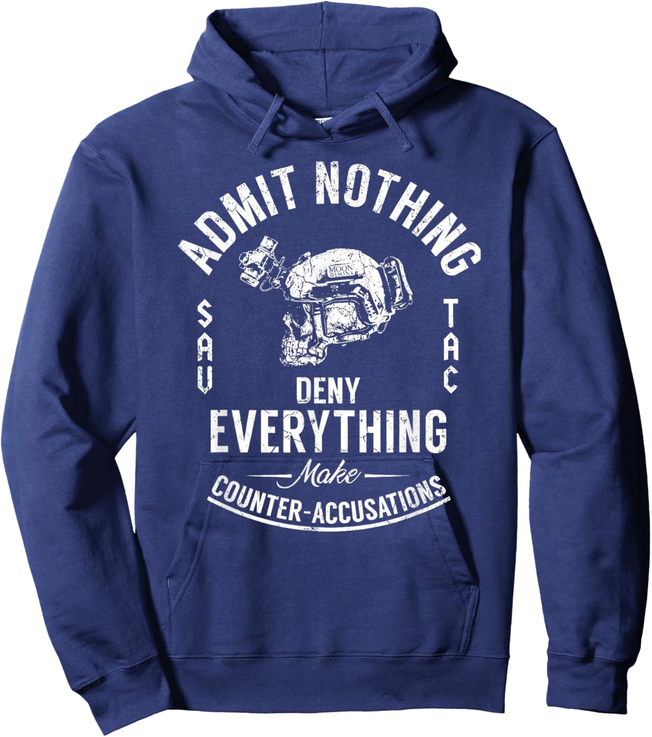 Admit Nothing Deny Everything Make Counter Accusations Hoodie - Hoodie | Navy