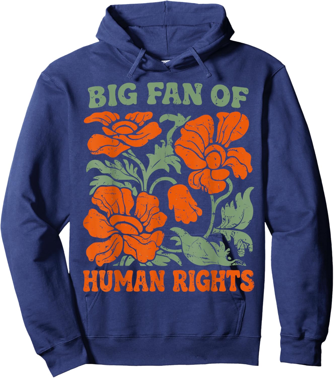 Big Fan of Human Rights Funny Quote Hoodie - Hoodie | Navy
