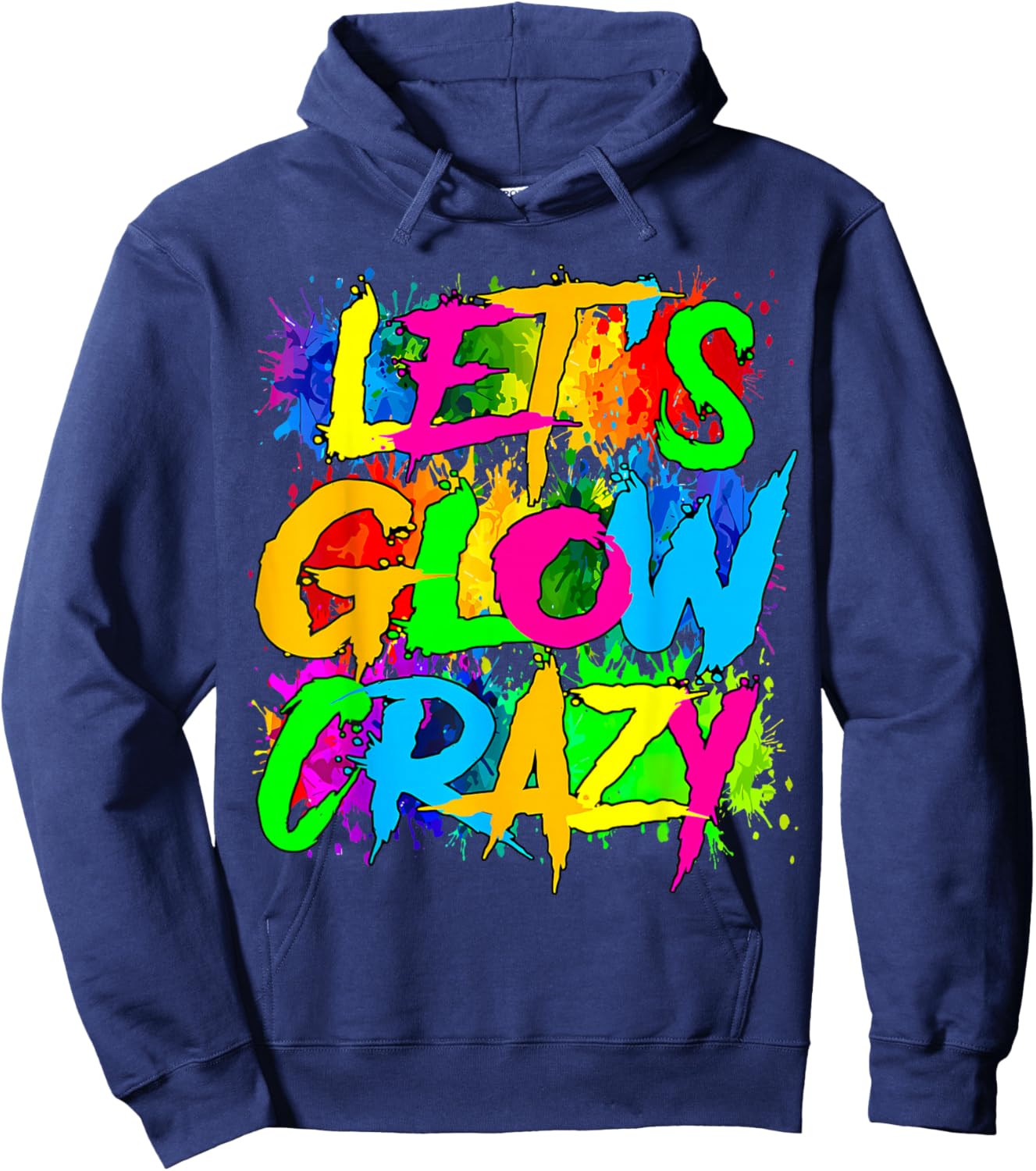 Party 80s Group Team Lets Crazy Retro Colorful Quote Glowing Hoodie - Hoodie | Navy