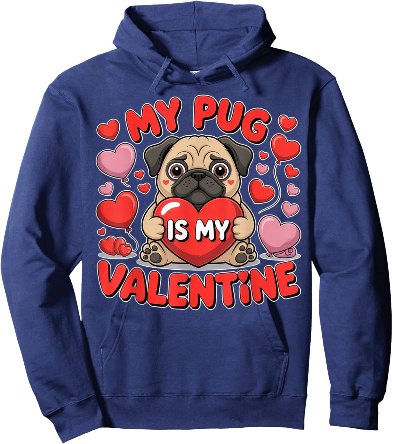 My Pug is My Valentine Cute Dog Heart Hoodie - Hoodie | Navy