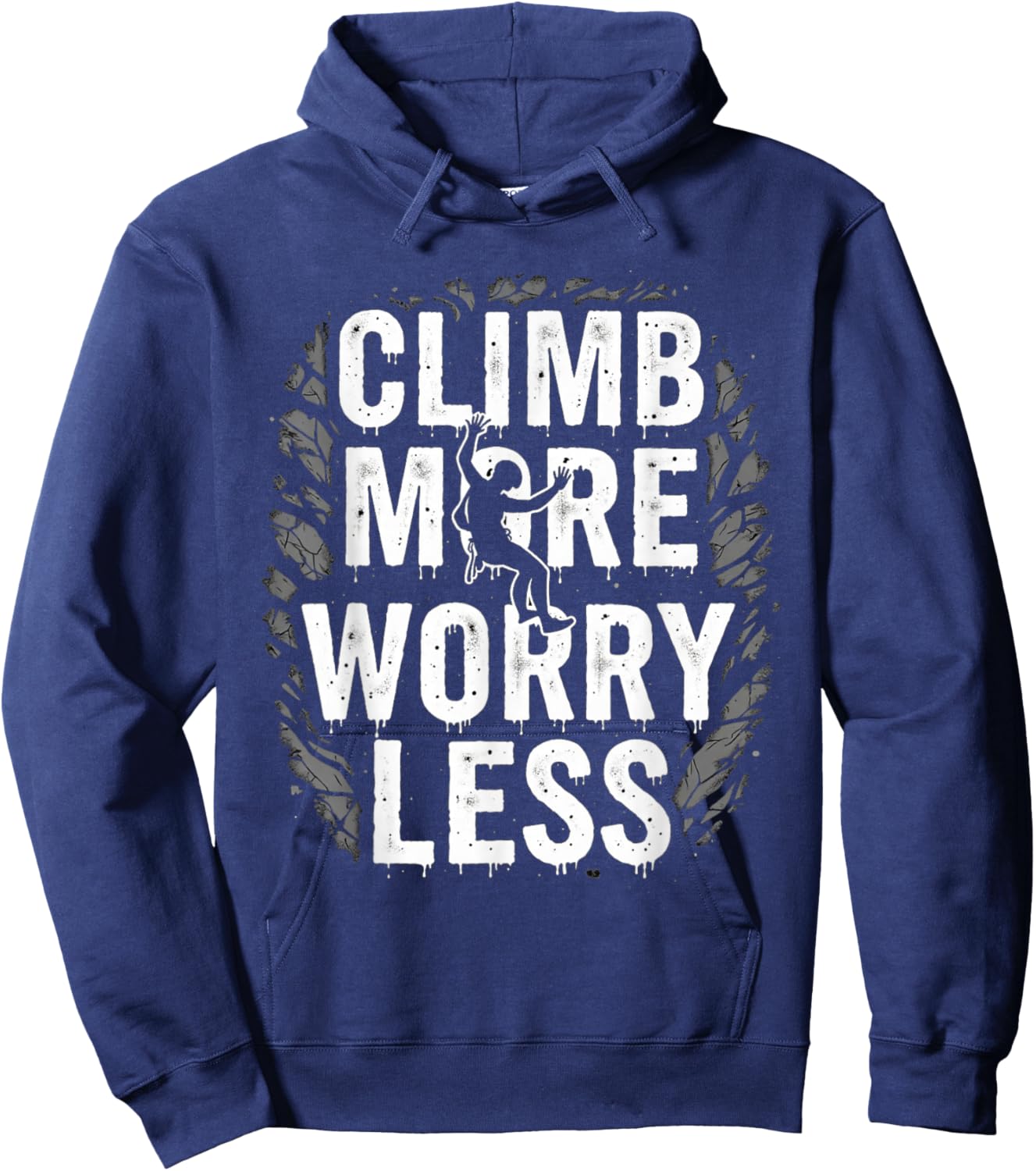 Funny Climbing Quote Gift Climb Hoodie - Hoodie | Navy