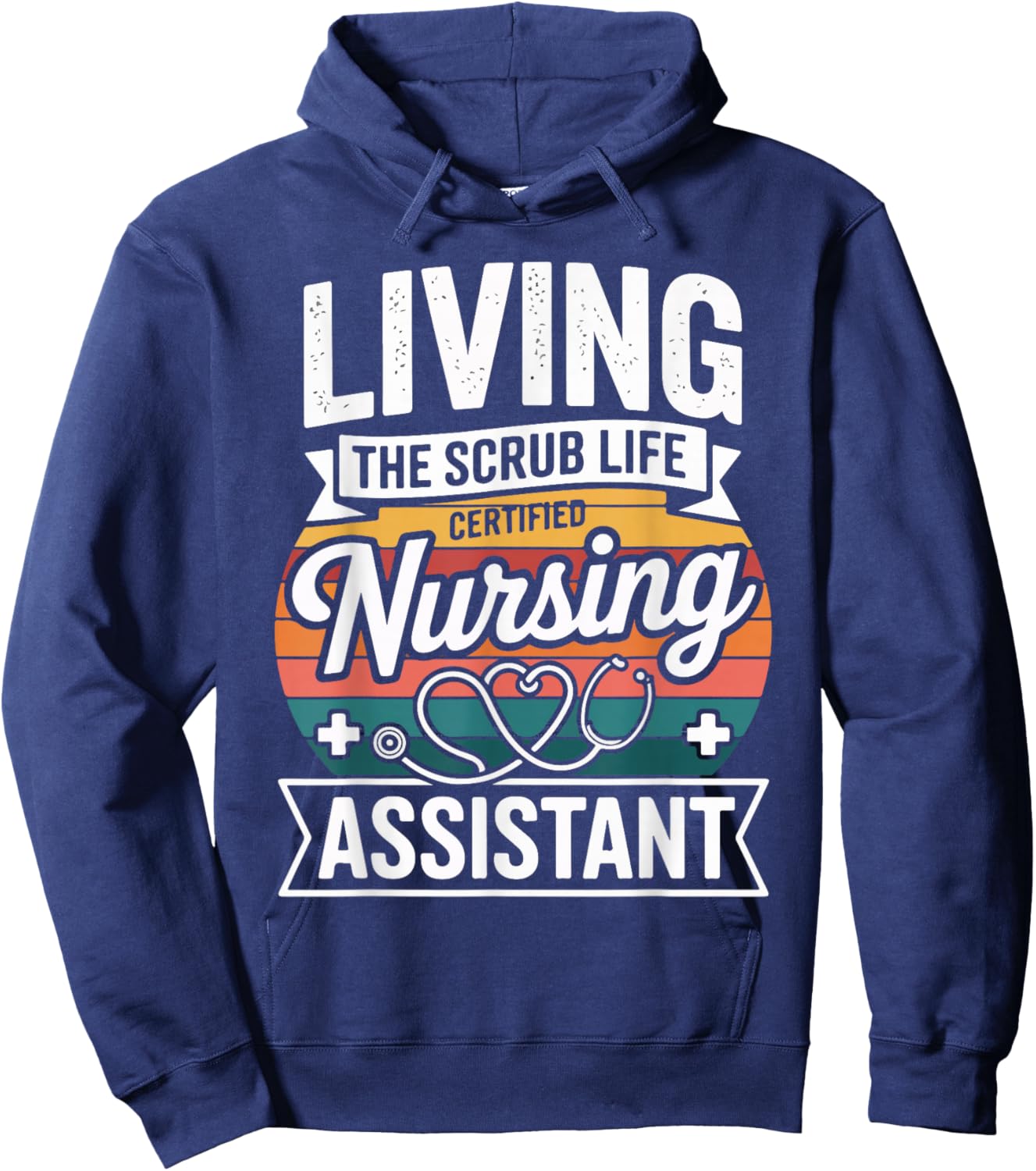 Living The Scrub Life Certified Nursing Assistant Hoodie - Hoodie | Navy