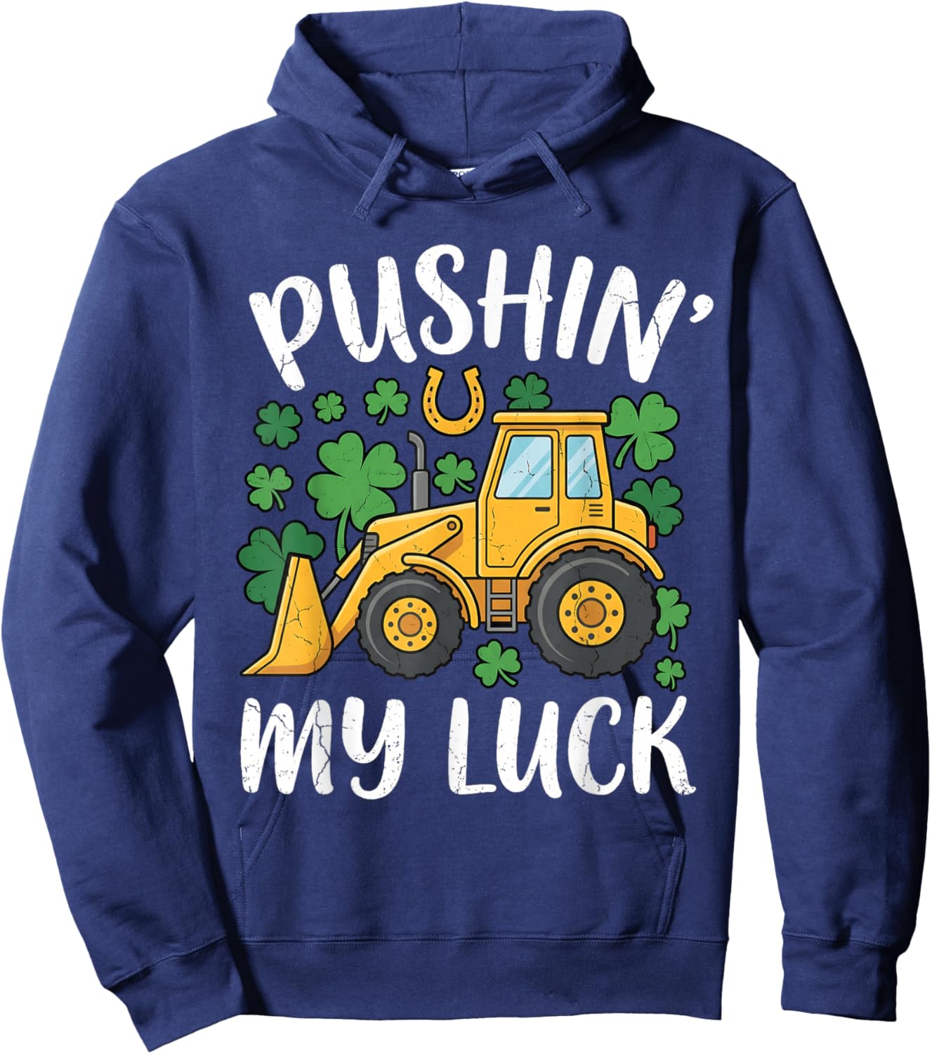Pushing My Luck Bulldozer St Patricks Day Toddler Boys Kids Hoodie - Hoodie | Navy