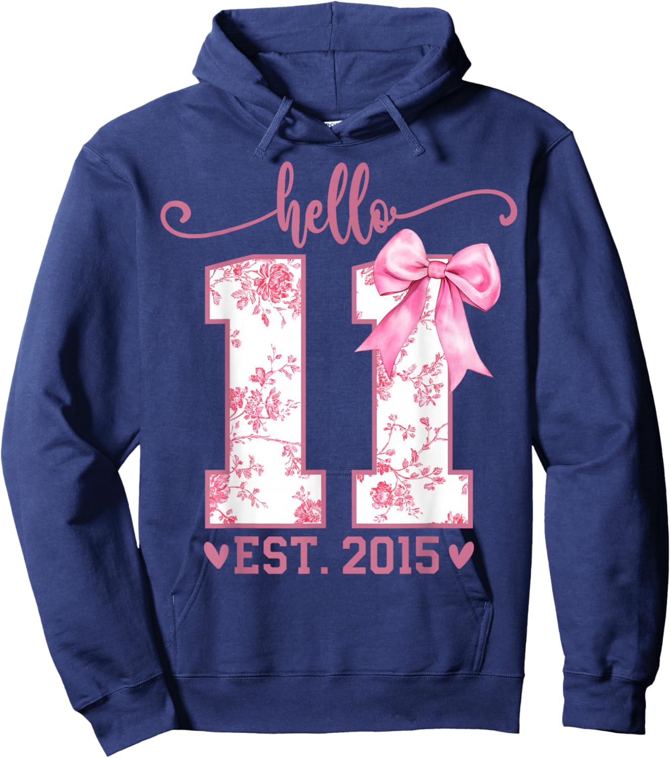 Hello Eleven EST 2015 11th Birthday Coquette 11 Year Girl Hoodie - Hoodie | Navy