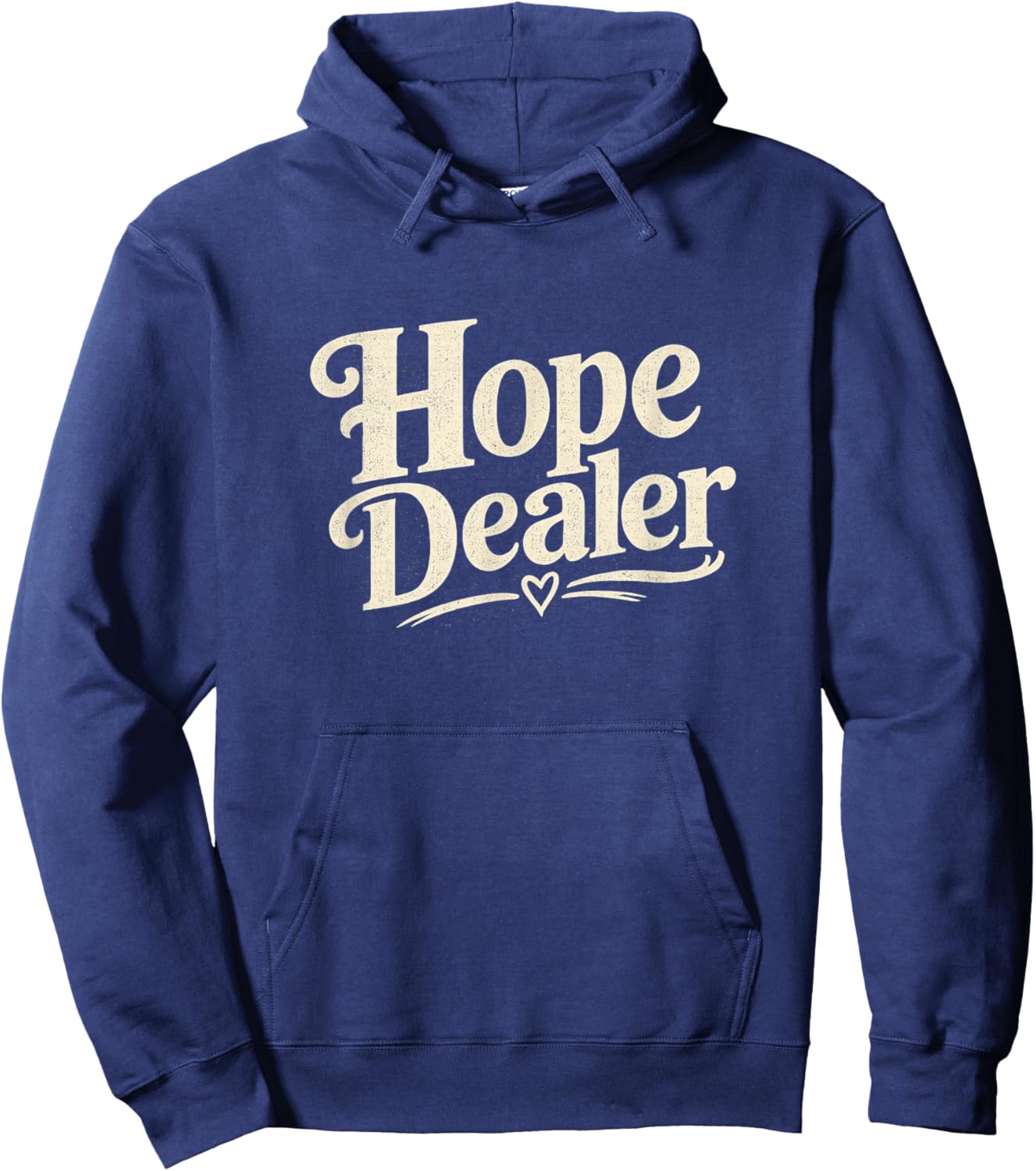 Hope Dealer Positive Message Hoodie - Hoodie | Navy