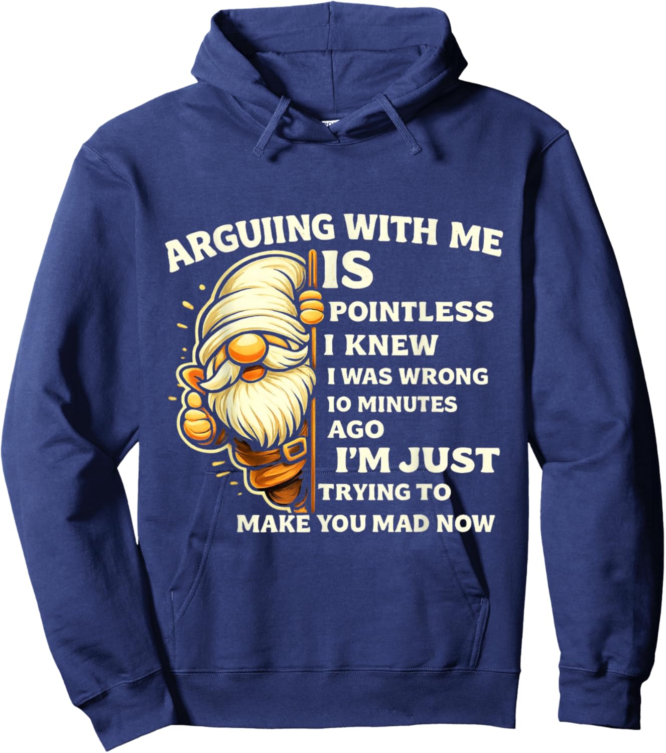 Arguing with Me is Pointless I Knew I was Wrong 10 Minutes Hoodie - Hoodie | Navy