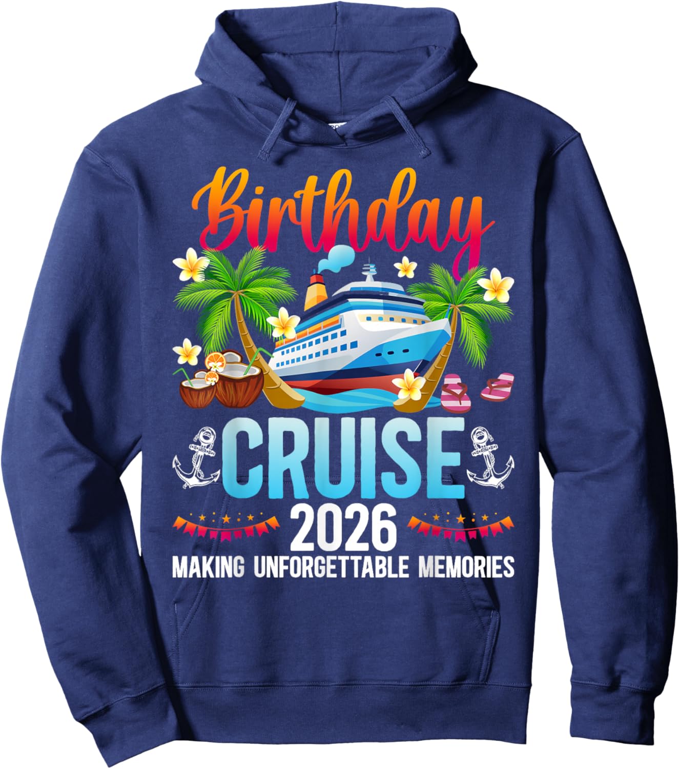 Birthday Cruise 2026 Making Memories Birthday Cruising Hoodie - Hoodie | Navy