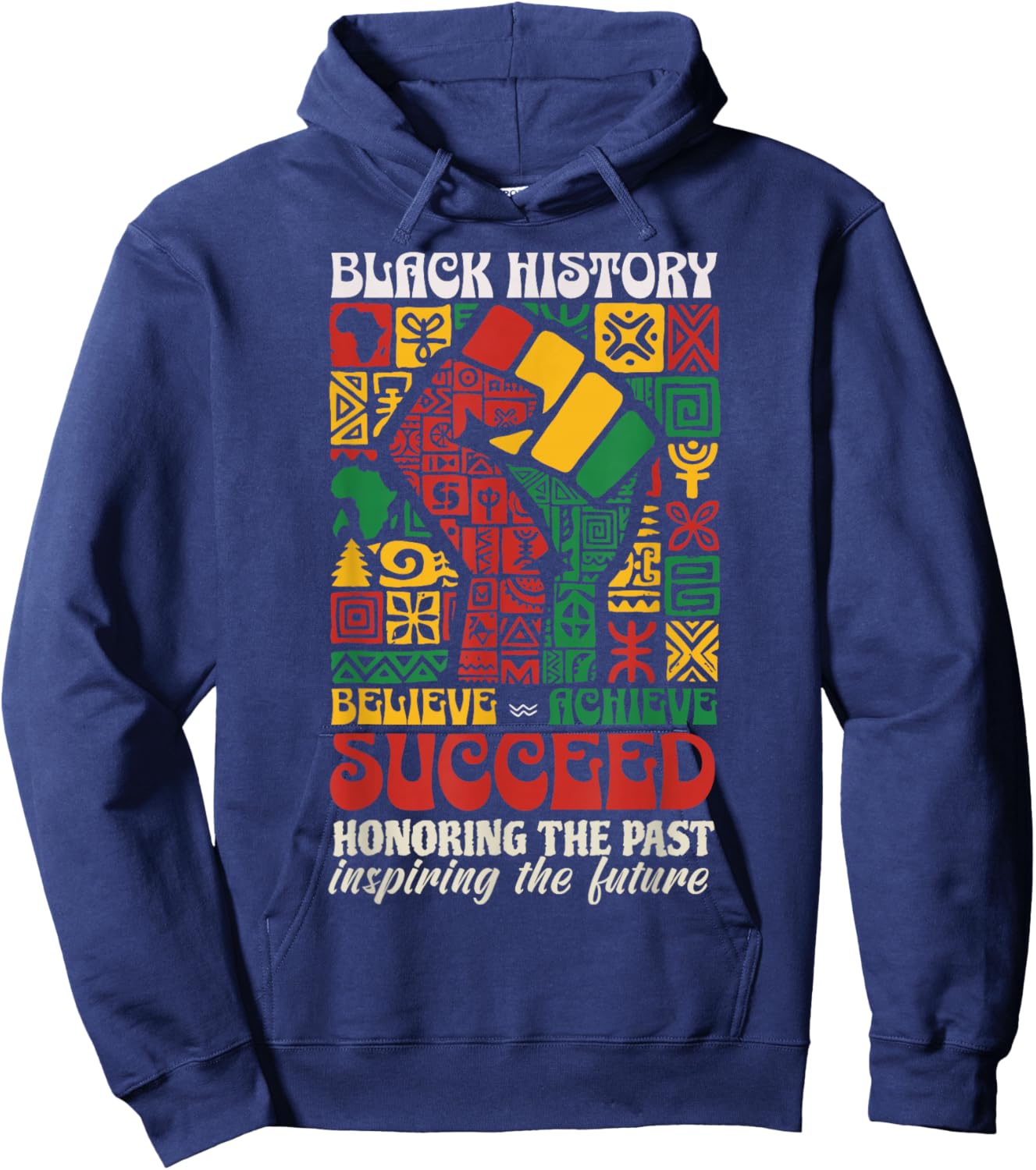 Black History Month African Believe Achieve Succeed Melanin Hoodie - Hoodie | Navy