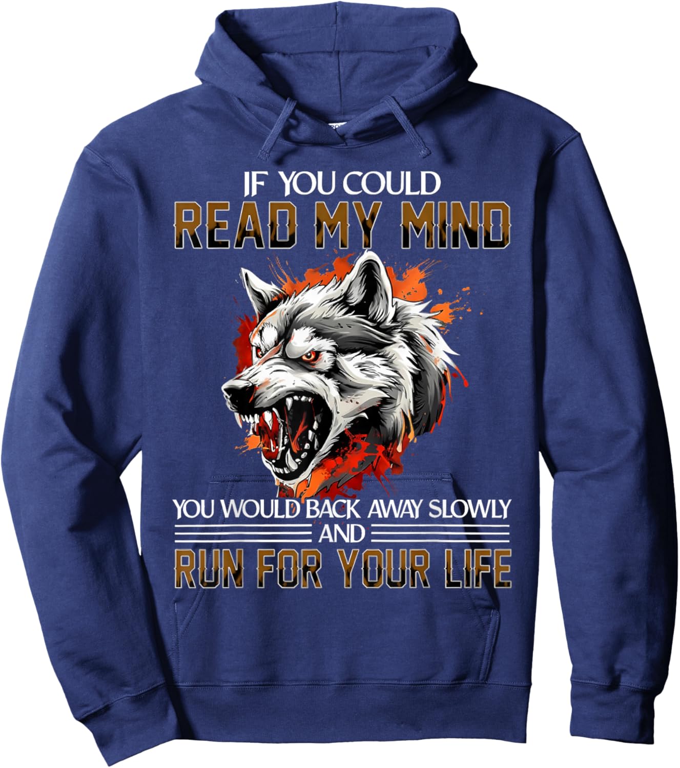 If You Could Read My Mind Wolf Alpha Sarcastic Warning Hoodie - Hoodie | Navy