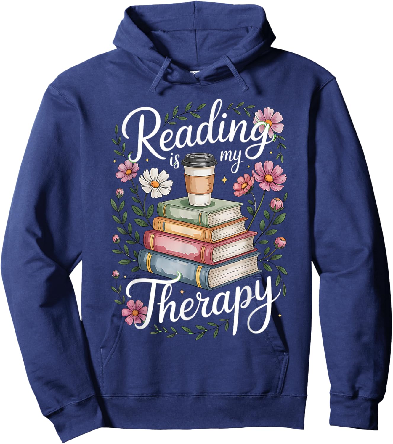 Reading is My Therapy Bookworm Coffee Lover Boho Flower Hoodie - Hoodie | Navy
