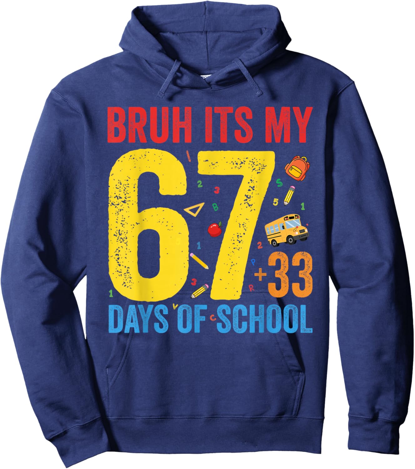 Bruh Its My 67 33 Days of School Funny Boys Kids 100th Day Hoodie - Hoodie | Navy