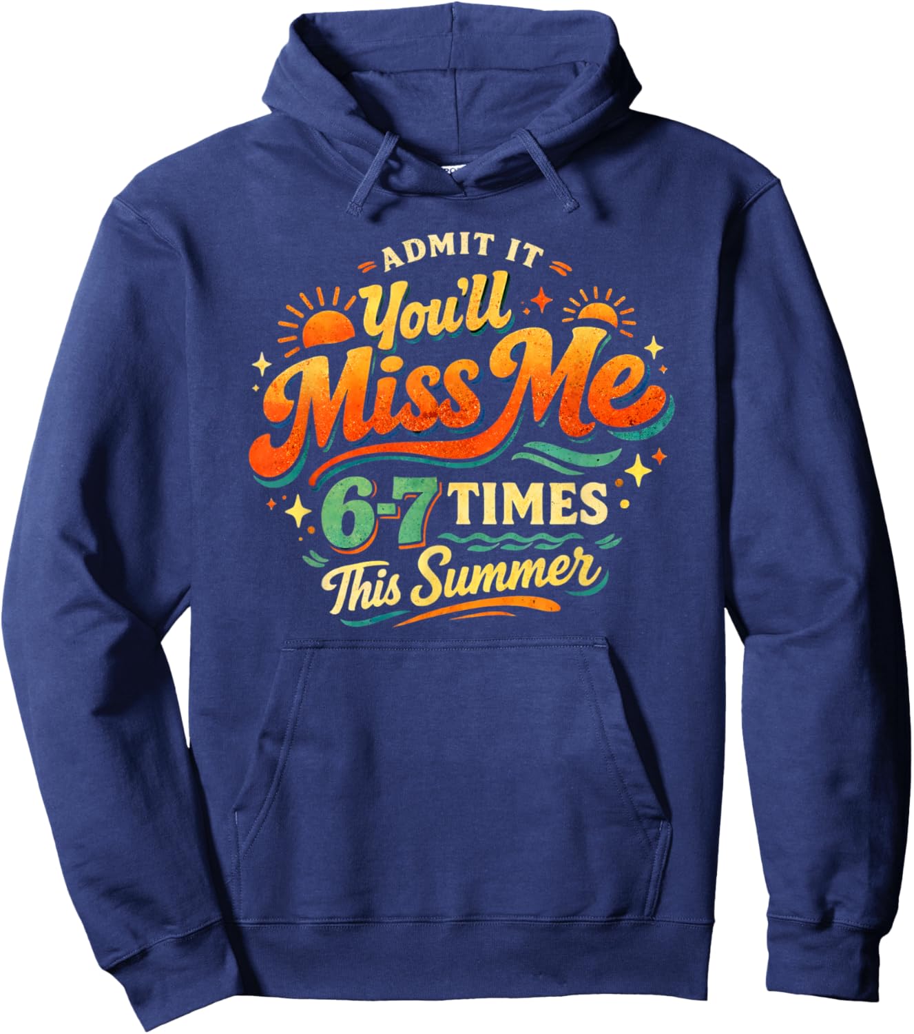 Funny Teacher Student Farewell Admit It Youll Miss Me Humor Hoodie - Hoodie | Navy
