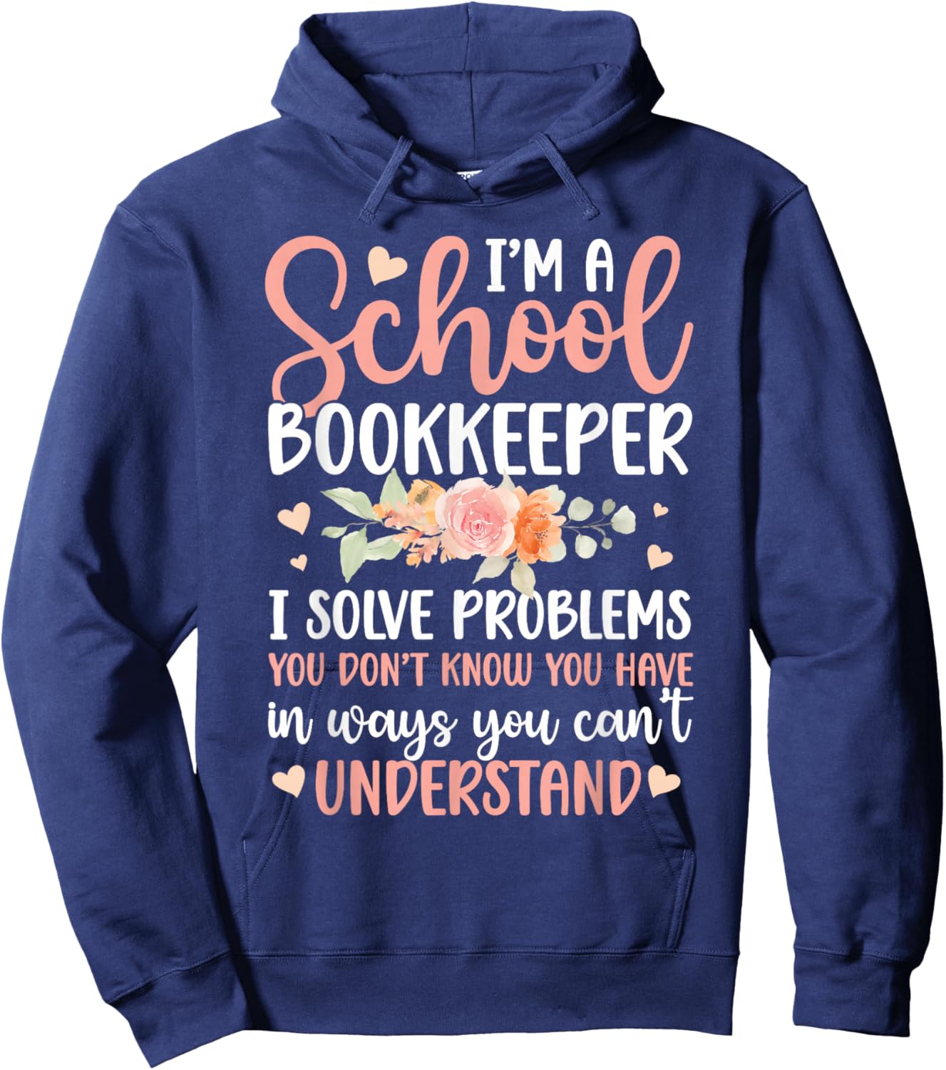 I'm A School Bookkeeper School Bookkeeping Hoodie - Hoodie | Navy