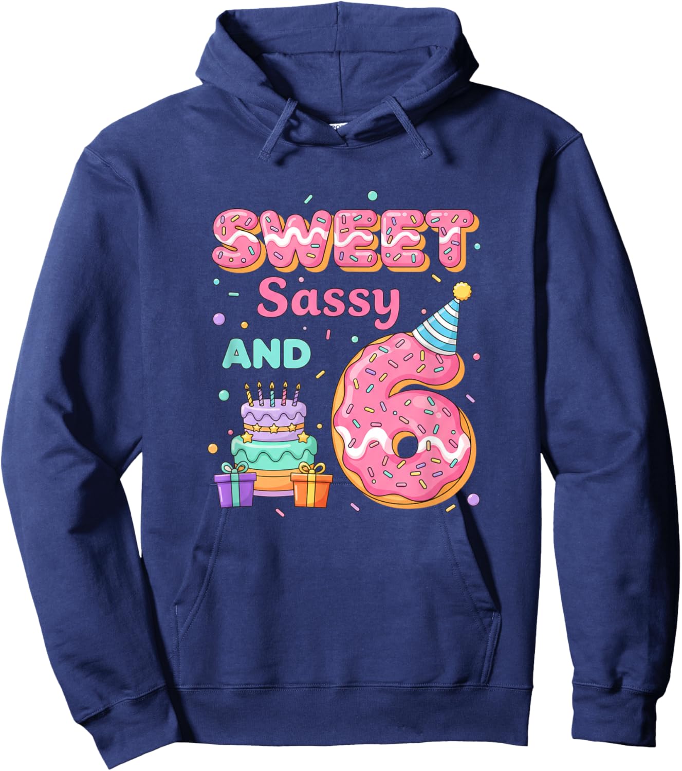 Birthday Sweet Sassy and 6 Donut Party 6th Birthday Hoodie - Hoodie | Navy