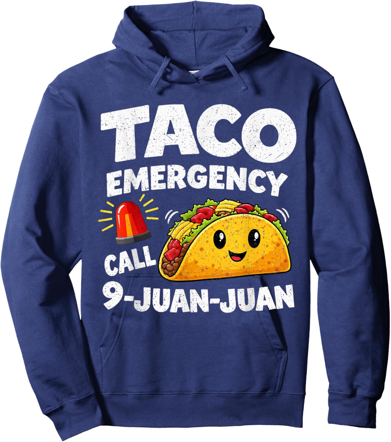 in Queso Emergency Cinco De Mayo Taco Call 9 Juan Mexican Hoodie - Hoodie | Navy