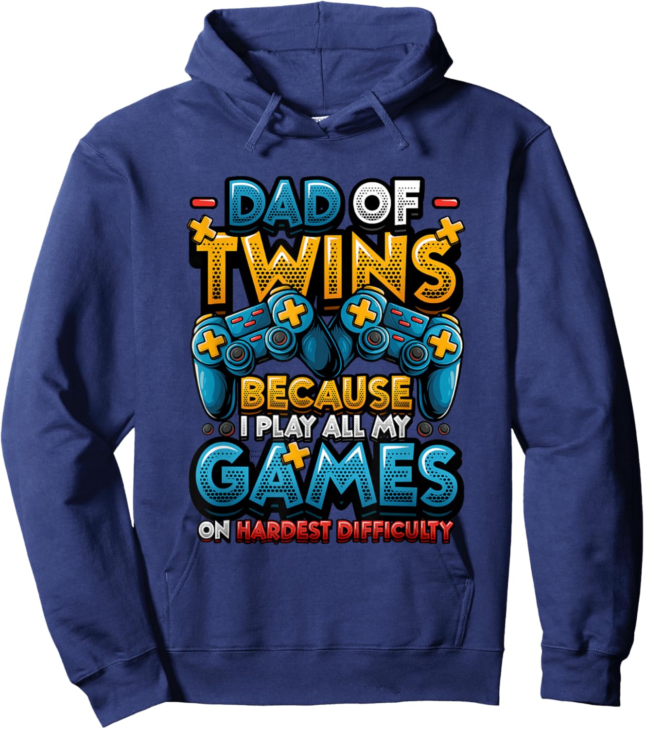 Dad of Twins Gamer Dad Hardest Difficulty Twin Dad Gamer Hoodie - Hoodie | Navy