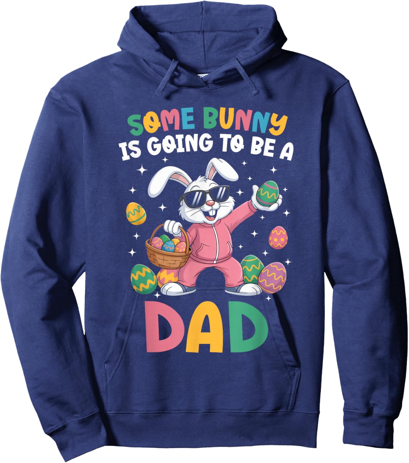 Some Bunny is Going to Be A Dad Easter Family Announcement Hoodie - Hoodie | Navy