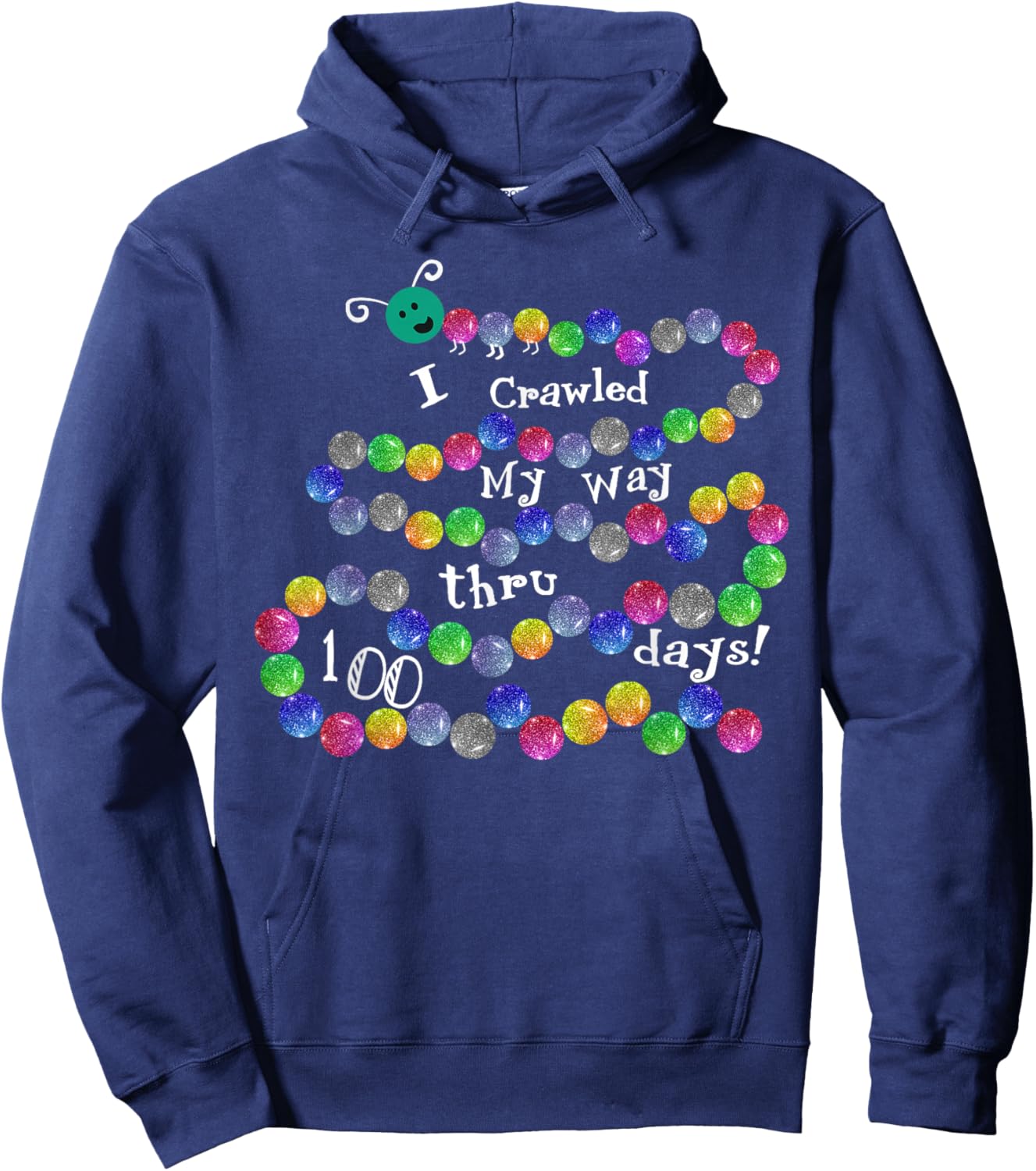 I Crawled My Way Thru 100 Days 100 Smarter Hoodie - Hoodie | Navy