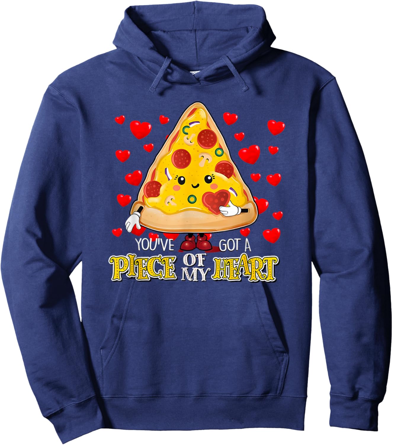 You got a Piece of My Heart Valentines Pizza Lover Funny Hoodie - Hoodie | Navy