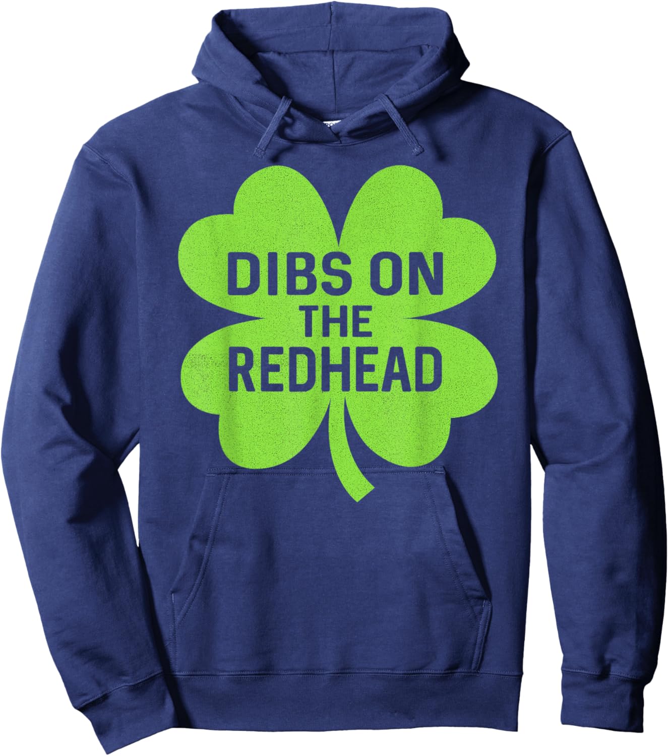 Funny St Patricks Day Dibs On The Redhead Saint Paddys Day Hoodie - Hoodie | Navy