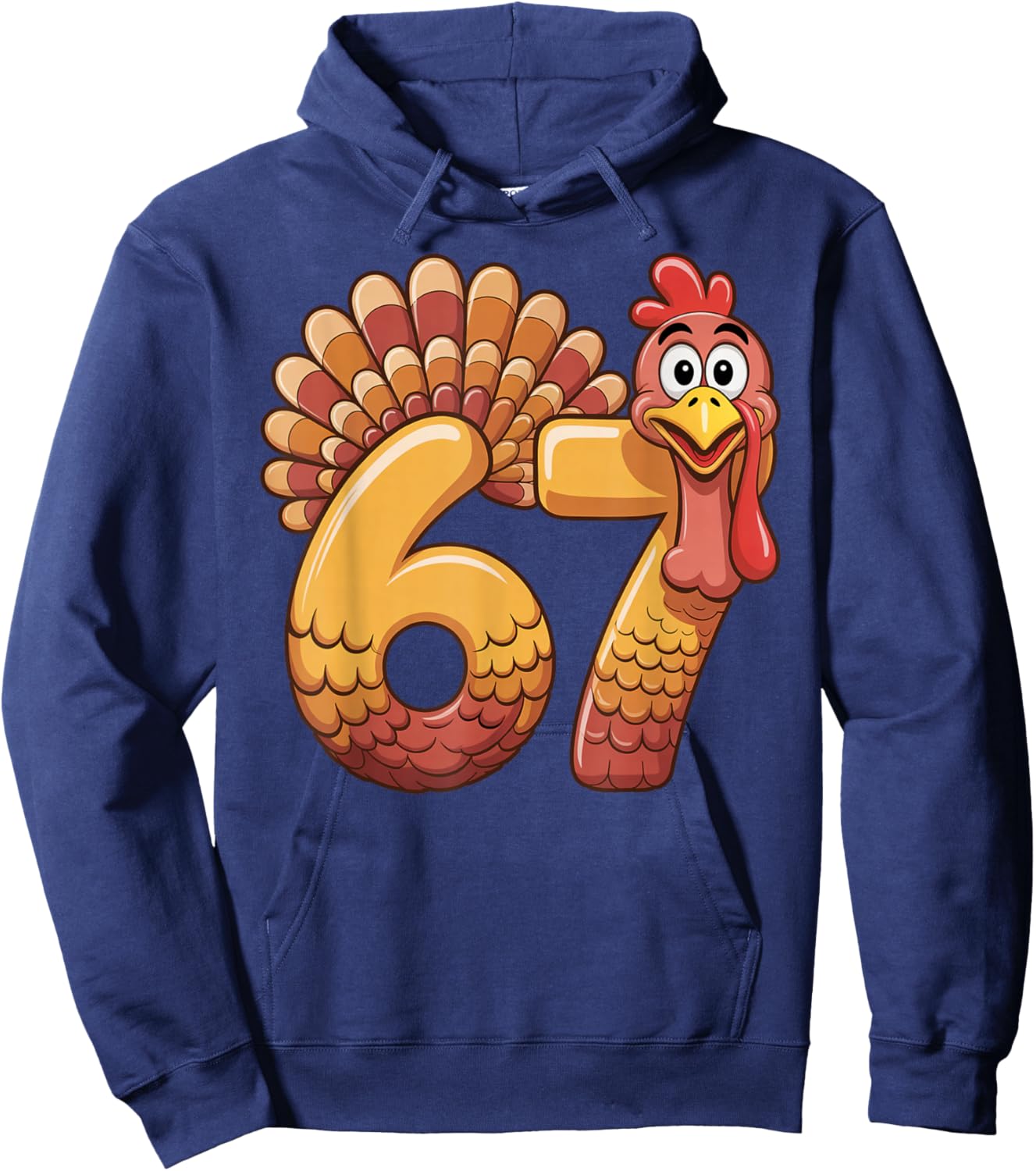 67 Thanksgiving Funny Turkey Thanksgiving 67 Turkey Hoodie - Hoodie | Navy