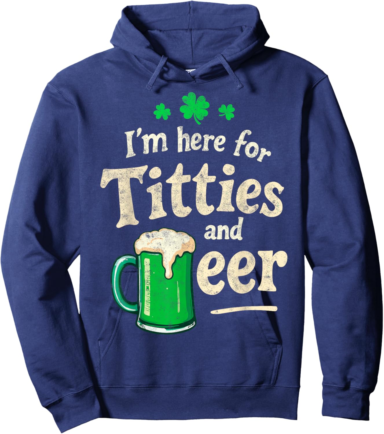 St.Patrick’s Joke I'm Here for Titties & Beer Shenanigans Hoodie - Hoodie | Navy