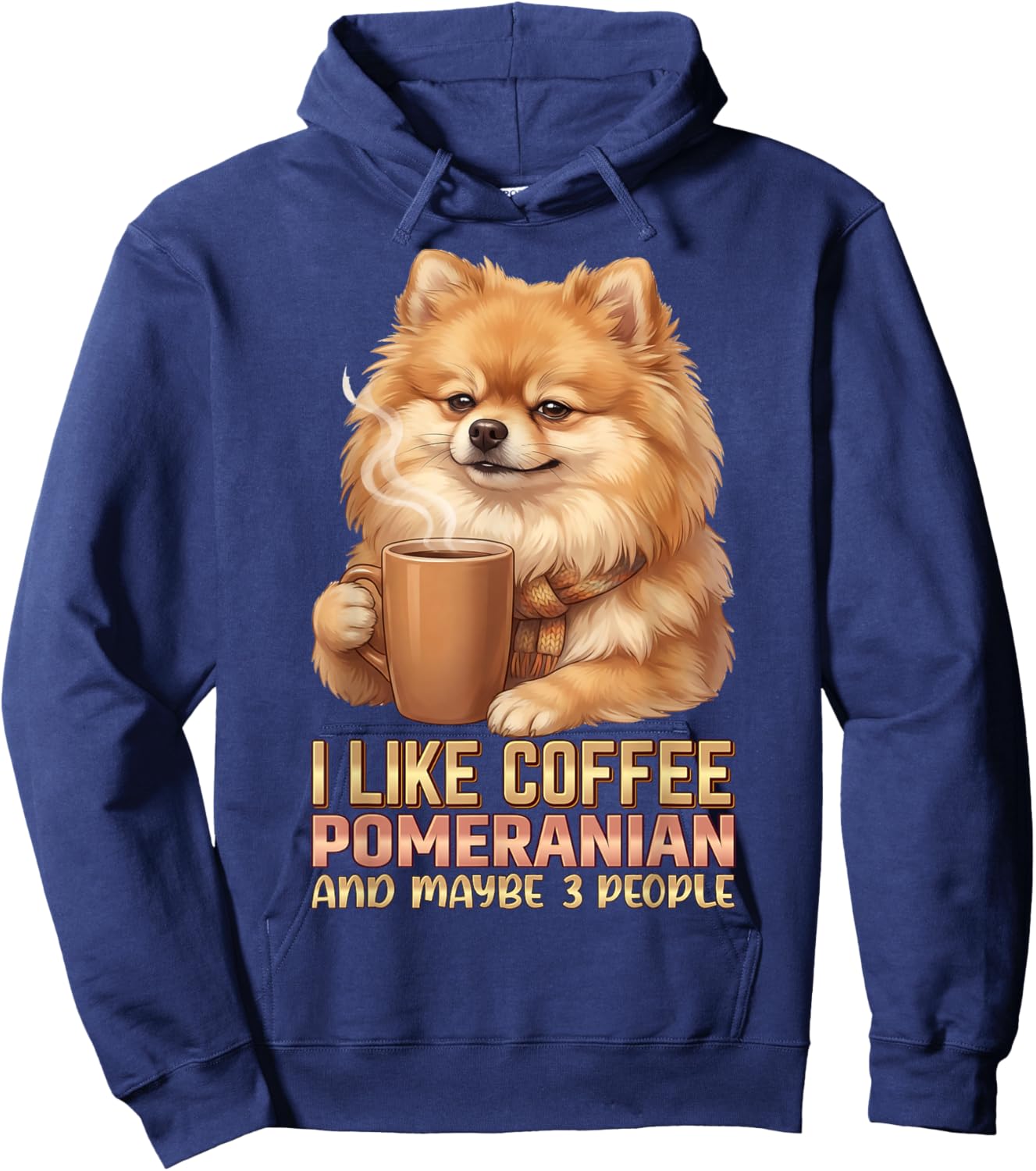 I Like Coffee My Pomeranian and Maybe 3 People Hoodie - Hoodie | Navy