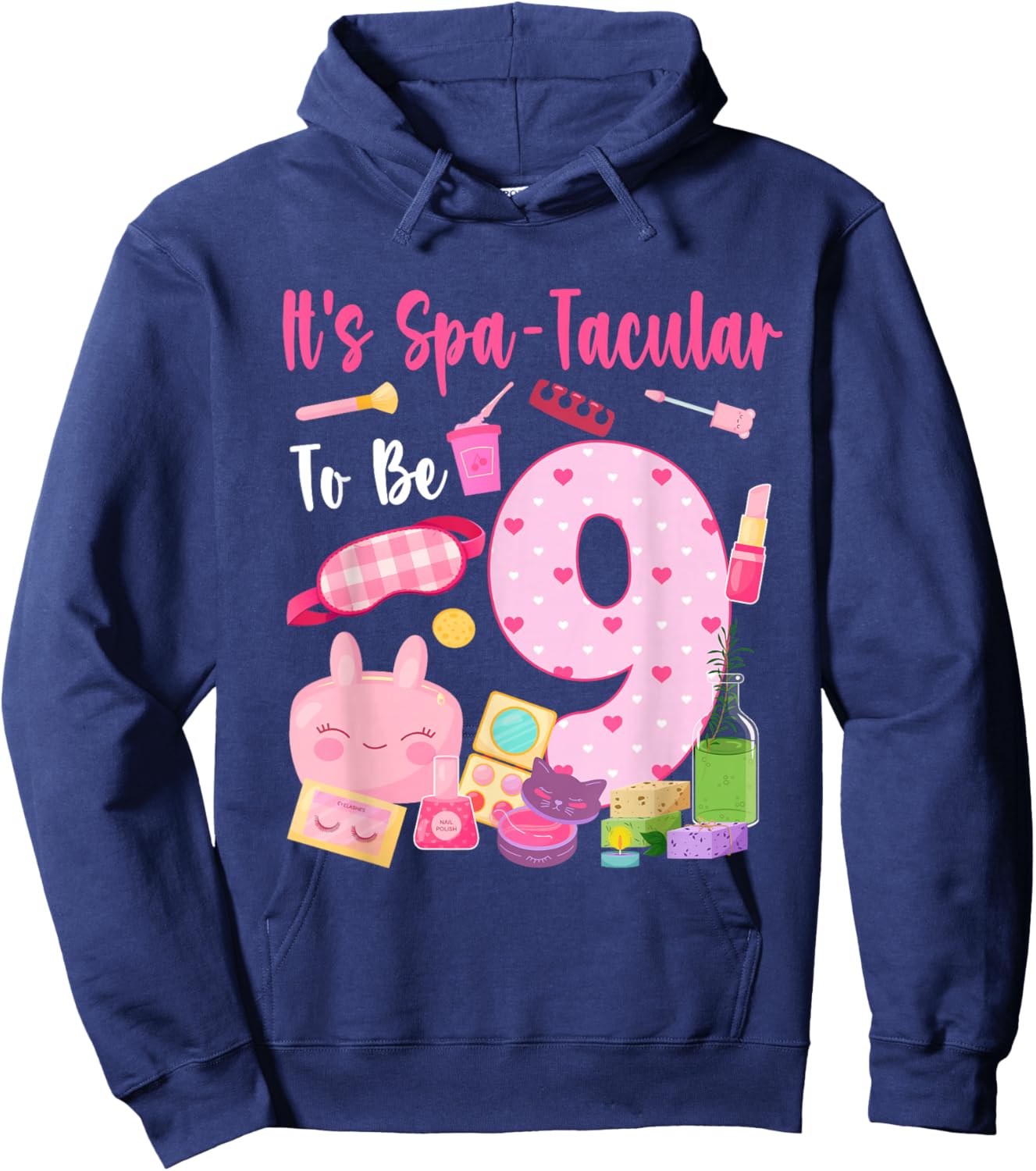 It's Spa-Tacular to Be 9 Year Old Girl Birthday Spa Theme Hoodie - Hoodie | Navy